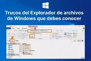 Trucos del Explorador de archivos de Windows que debes conocer